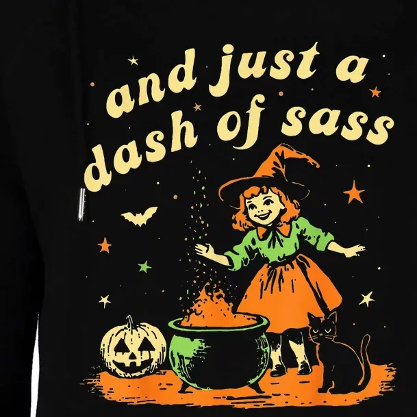 Halloween Witch And Just A Dash Of Sass Womens Funnel Neck Pullover Hood