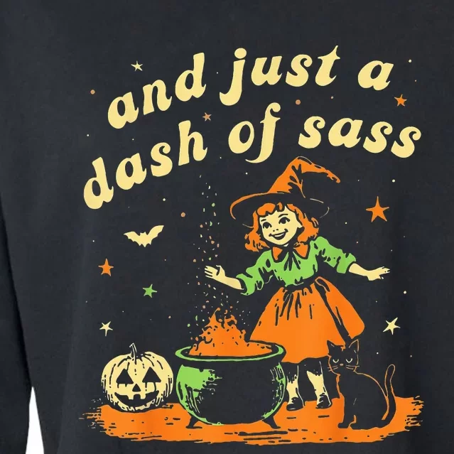 Halloween Witch And Just A Dash Of Sass Cropped Pullover Crew