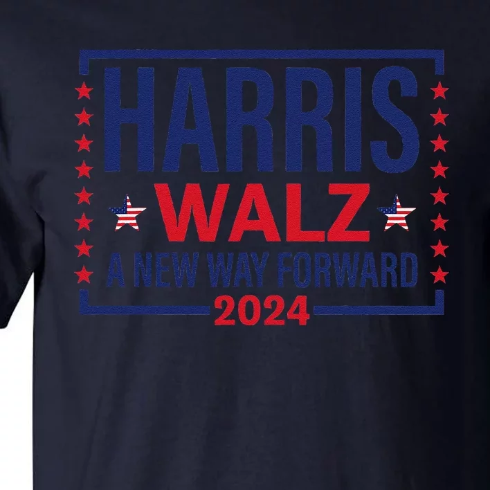 Harris Walz A New Way Forward 2024 Tall T-Shirt