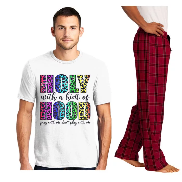 Holy With A Hint Of Hood Pray With Me Dont Play Gift Pajama Set