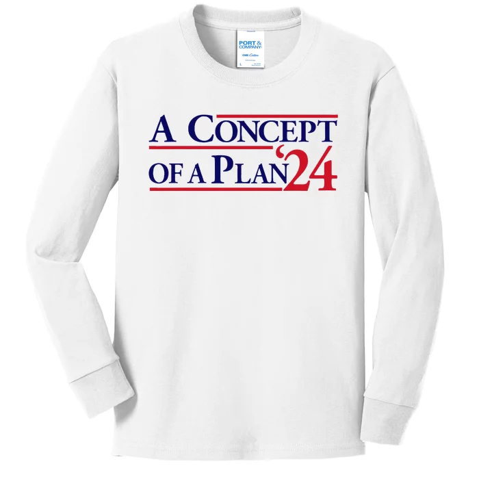 Harris Walz A Concept Of A Plan Kids Long Sleeve Shirt