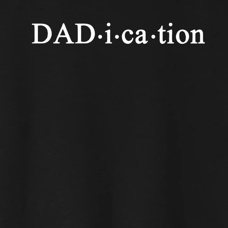 Hard work and DADication Women's Crop Top Tee