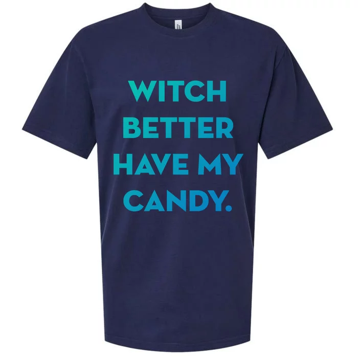 Halloween Witch Better Have My Candy Gift Sueded Cloud Jersey T-Shirt