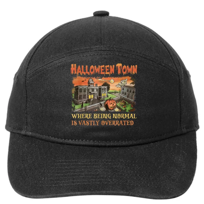 HalloweenTown Where Being Normal Is Vastly Overrated 7-Panel Snapback Hat