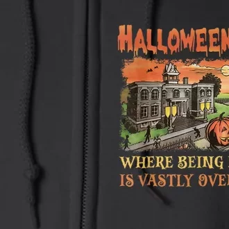 HalloweenTown Where Being Normal Is Vastly Overrated Full Zip Hoodie