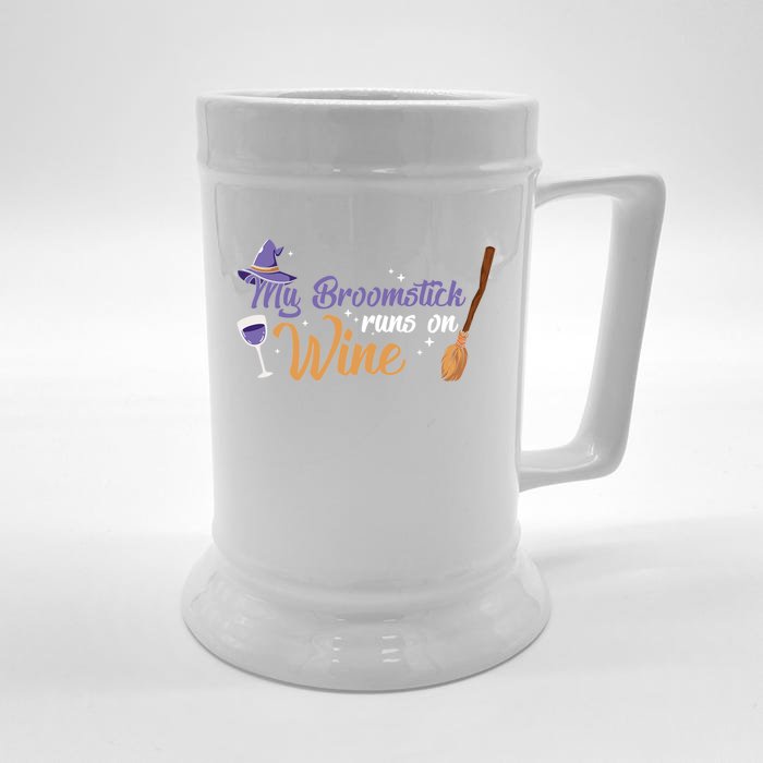 Halloween Witches Be Crazy My Broomstick Runs On Wine Funny Gift Front & Back Beer Stein