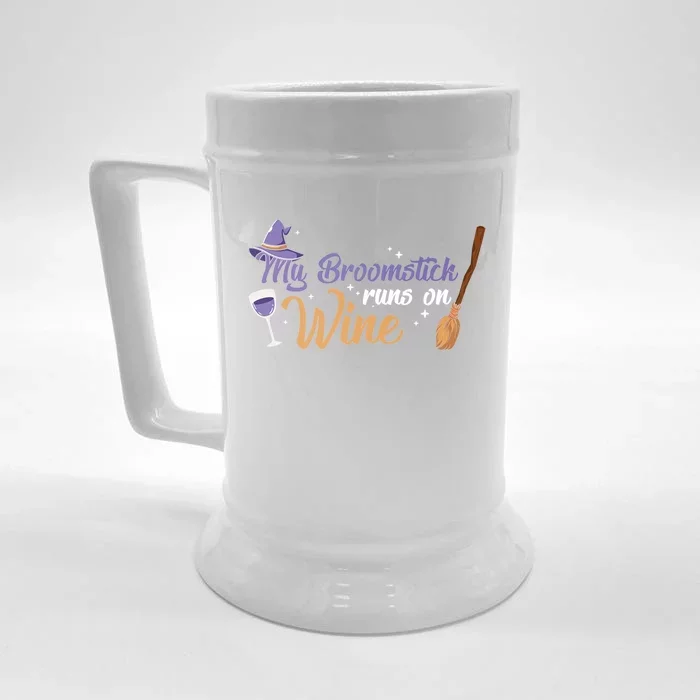 Halloween Witches Be Crazy My Broomstick Runs On Wine Funny Gift Front & Back Beer Stein