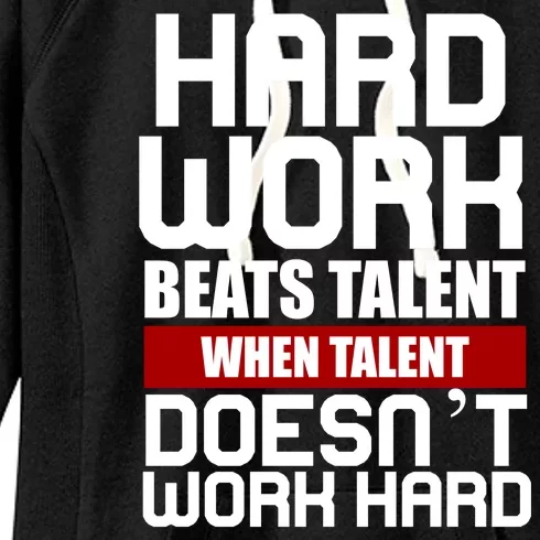 Hard Work Beats Talent When Talent Doesn't Work Hard Women's Fleece Hoodie