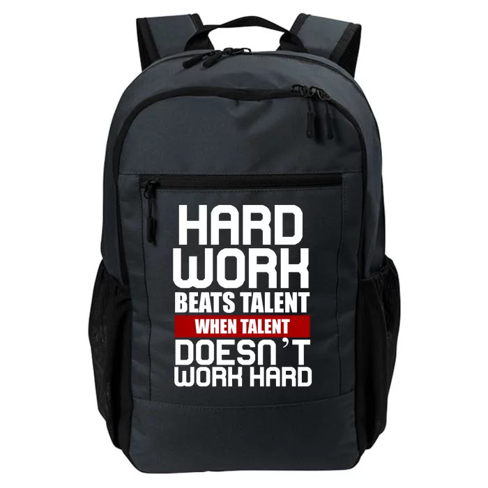 Hard Work Beats Talent When Talent Doesn't Work Hard Daily Commute Backpack