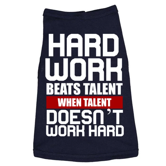 Hard Work Beats Talent When Talent Doesn't Work Hard Doggie Tank