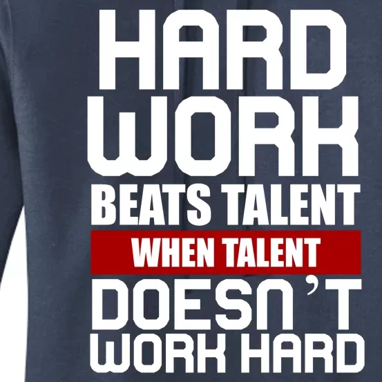 Hard Work Beats Talent When Talent Doesn't Work Hard Women's Pullover Hoodie