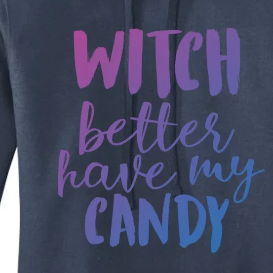 Halloween Witch Better Have My Candy Abh048 Gift Women's Pullover Hoodie