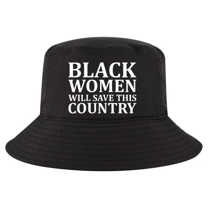 Harris Waltz Black Women Will Save This Country Harris Walz Cool Comfort Performance Bucket Hat