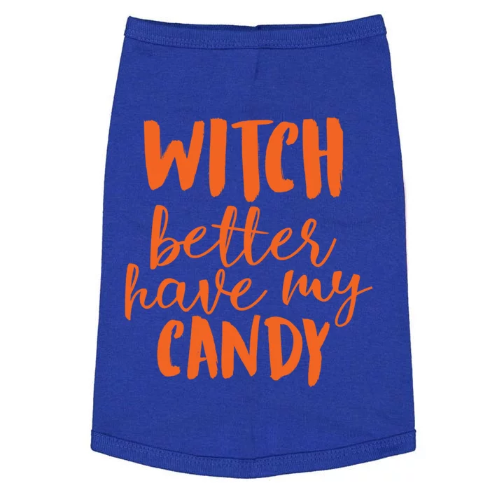 Halloween Witch Better Have My Candy Abh048 Gift Doggie Tank