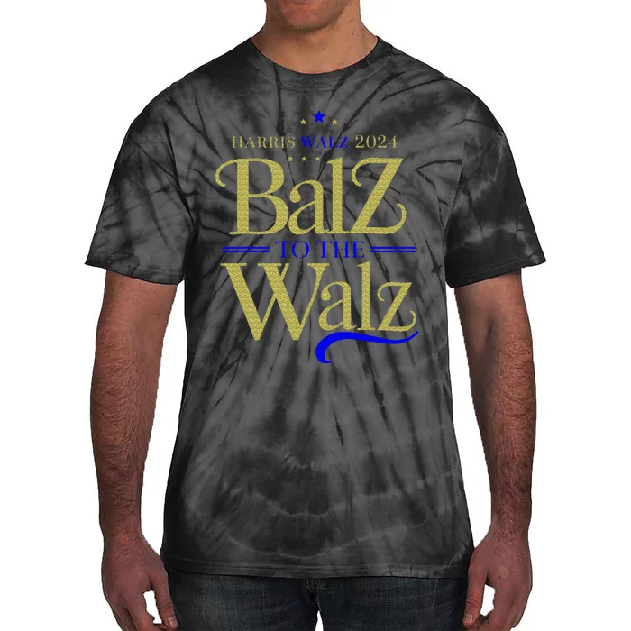 Harris Walz Balz To The Walz 2024 Presidential Election Tie-Dye T-Shirt