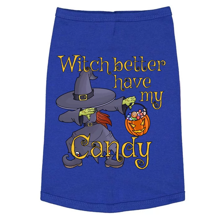 Halloween Witch Better Have My Candy Gift Doggie Tank