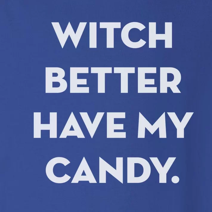 Halloween Witch Better Have My Candy Gift Toddler Long Sleeve Shirt