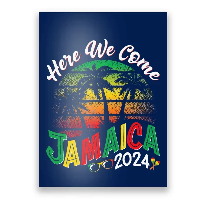 Here We Come Jamaica 2024 Trip Family Summer Vacation Poster