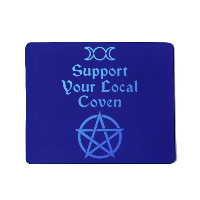 Halloween Witch Costume Support Your Local Coven Funny Gift Mousepad