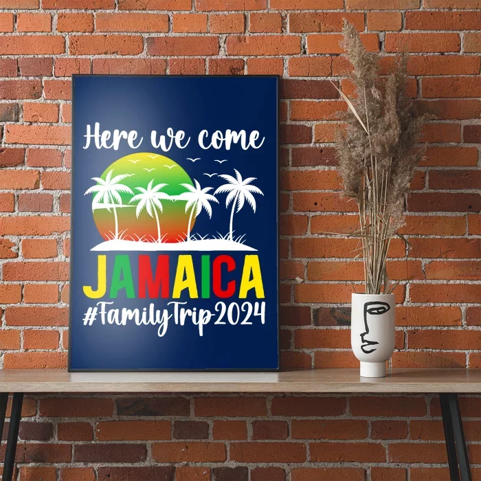 Here We Come Jamaica Family Trip 2024 Vacation Jamaica Poster