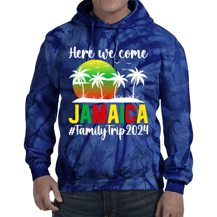 Here We Come Jamaica Family Trip 2024 Vacation Jamaica Tie Dye Hoodie