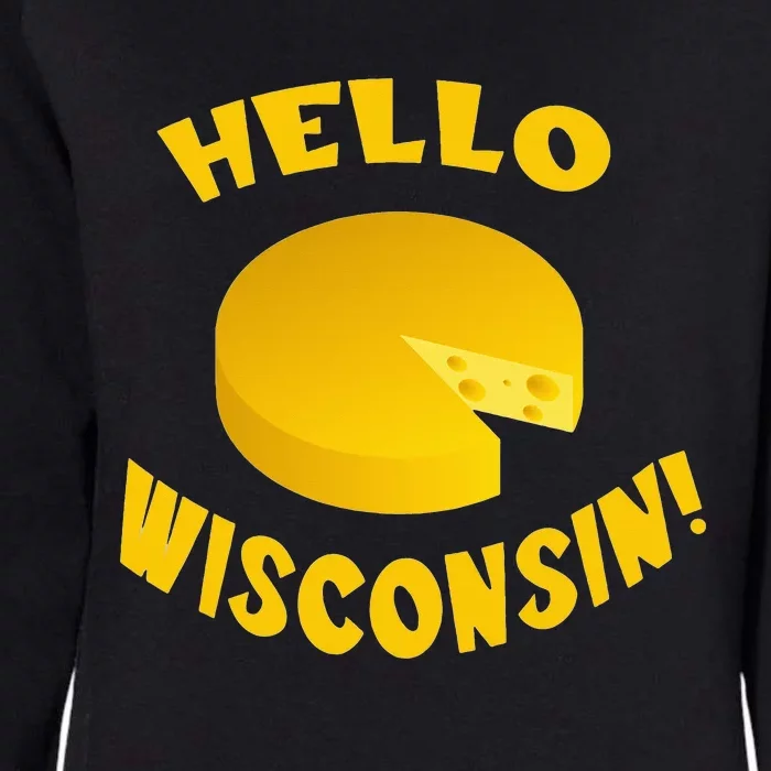 Hello Wisconsin Cheese funny food lover Womens California Wash Sweatshirt