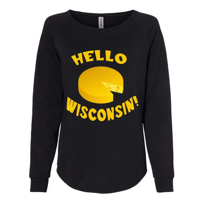 Hello Wisconsin Cheese funny food lover Womens California Wash Sweatshirt