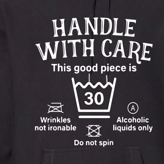 Handle With Care 30 Thirty 30th Birthday Premium Hoodie