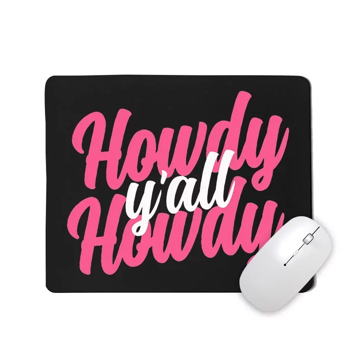 Howdy Western Cute Rodeo Southern Howdy Cowgirl Mousepad