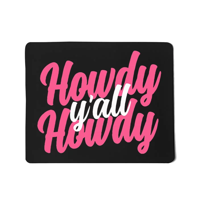 Howdy Western Cute Rodeo Southern Howdy Cowgirl Mousepad