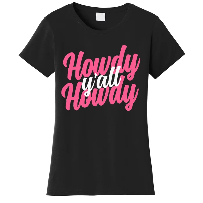 Howdy Western Cute Rodeo Southern Howdy Cowgirl Women's T-Shirt