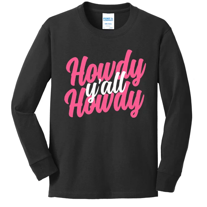 Howdy Western Cute Rodeo Southern Howdy Cowgirl Kids Long Sleeve Shirt