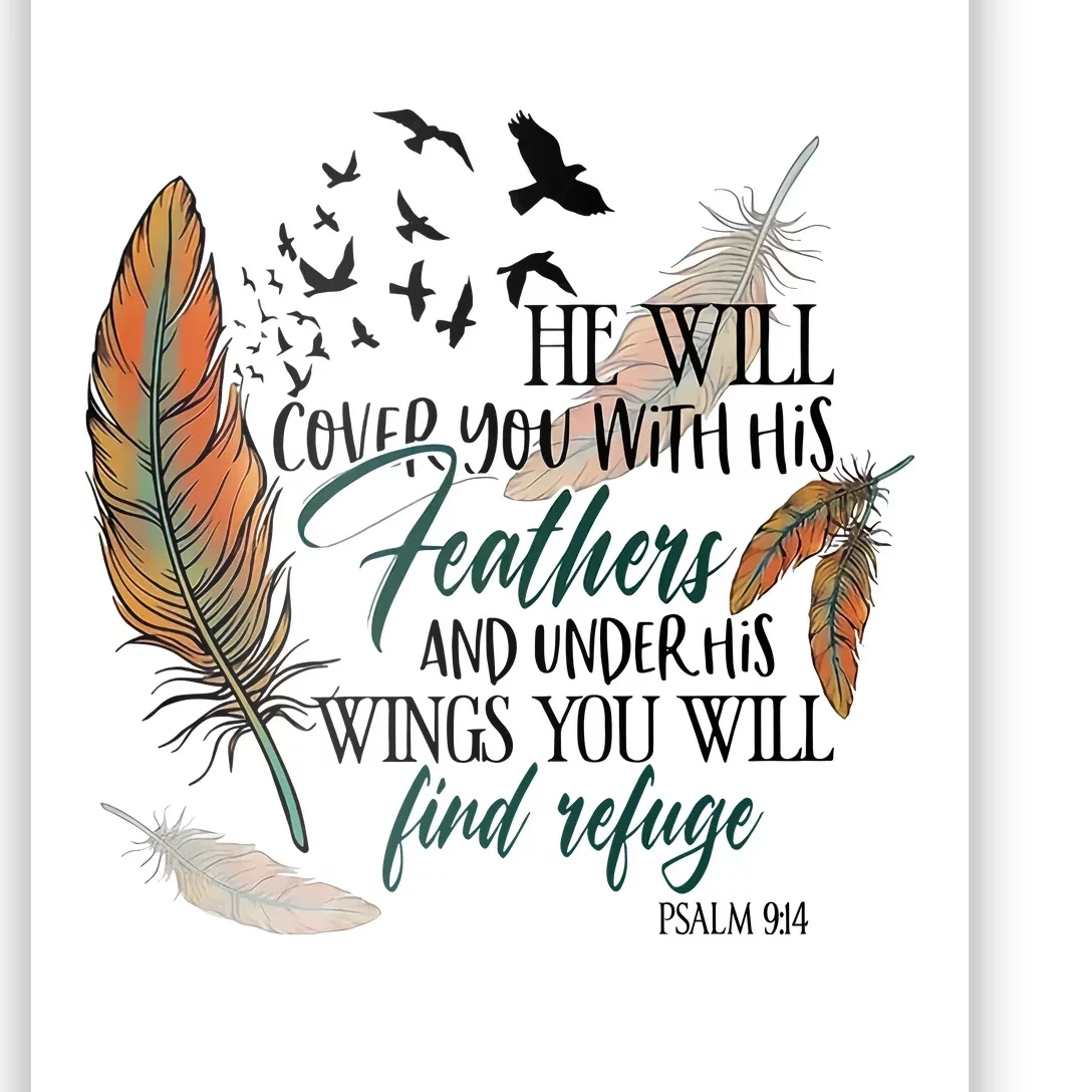 He Will Cover You With His Feathers And Under His Wings Psalm 91:4 Poster