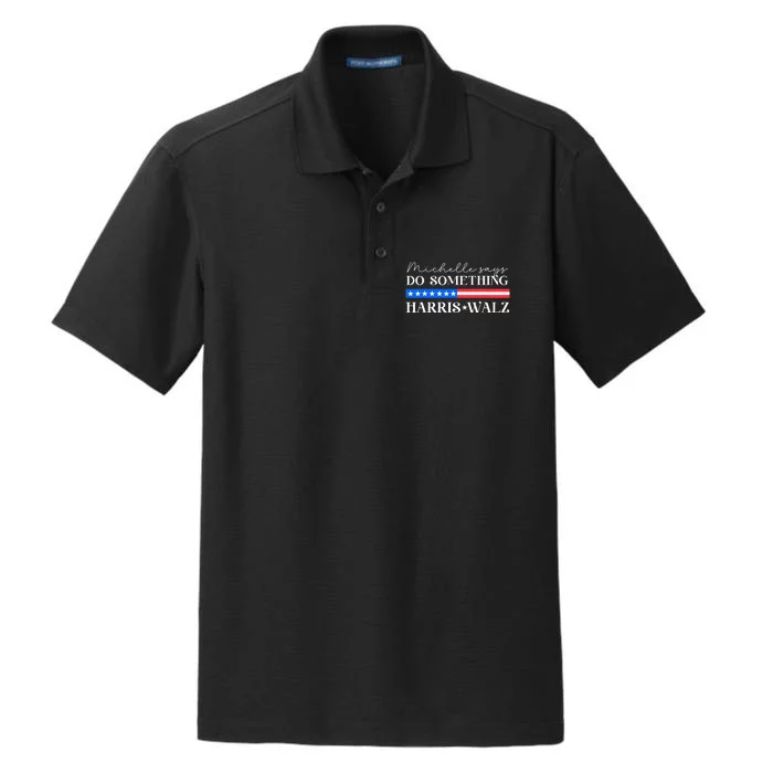 Harris Walz Do Something For Presidential Election 2024 Dry Zone Grid Performance Polo