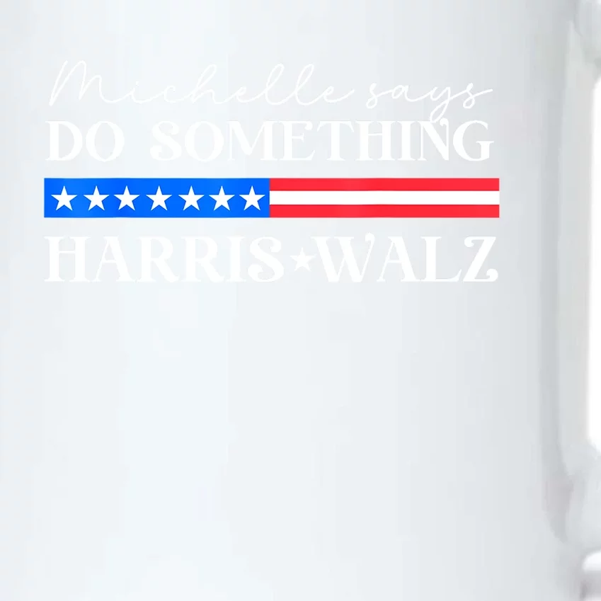 Harris Walz Do Something For Presidential Election 2024 Gift Black Color Changing Mug