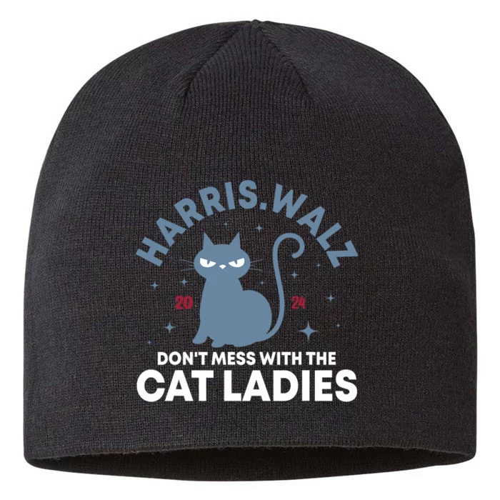 Harris Waltz DonT Mess With The Cat Ladies Kamala Tim Walz 8 1/2in Sustainable Knit Beanie