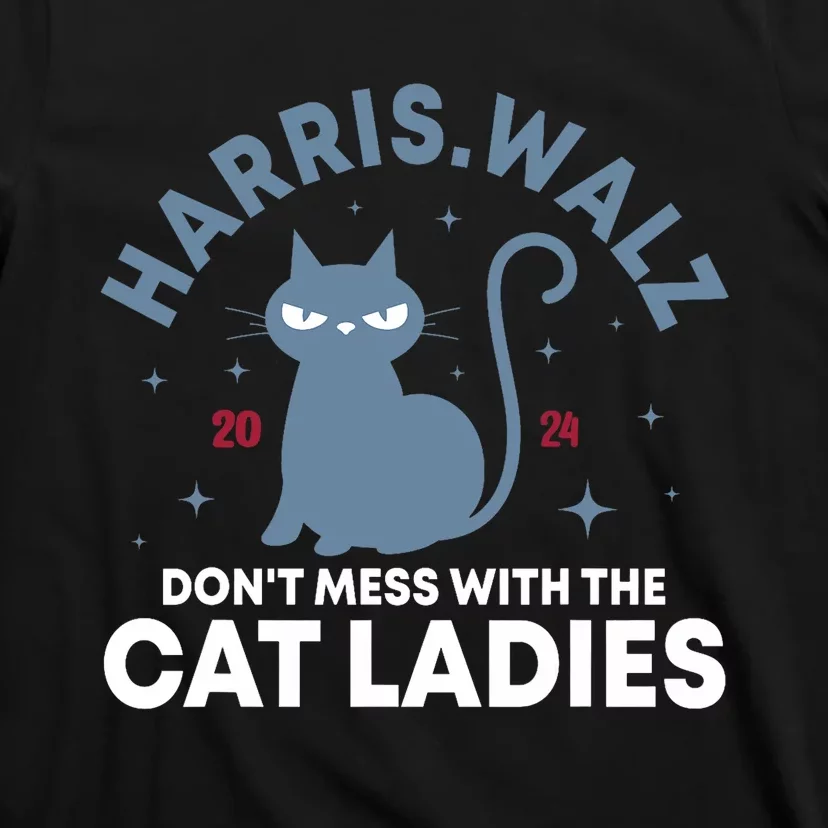 Harris Waltz DonT Mess With The Cat Ladies Kamala Tim Walz T-Shirt