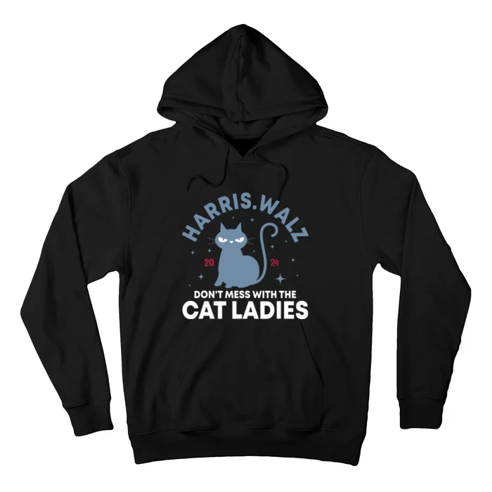 Harris Waltz DonT Mess With The Cat Ladies Kamala Tim Walz Hoodie