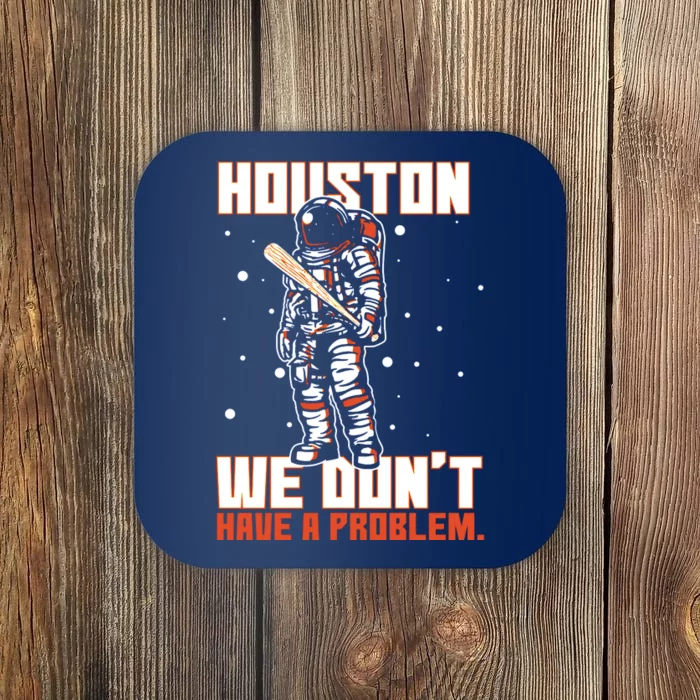 Houston We Don't Have A Problem Astronaut Coaster