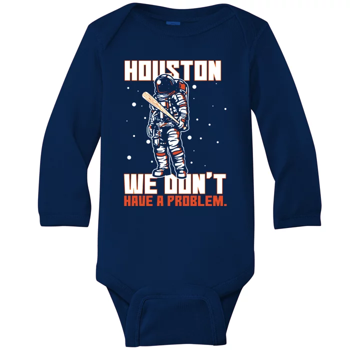 Houston We Don't Have A Problem Astronaut Baby Long Sleeve Bodysuit