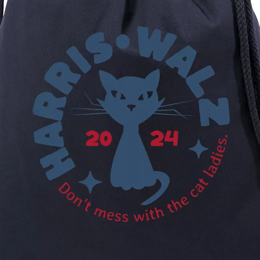 Harris Waltz DonT Mess With The Cat Ladies Kamala Tim Walz Drawstring Bag