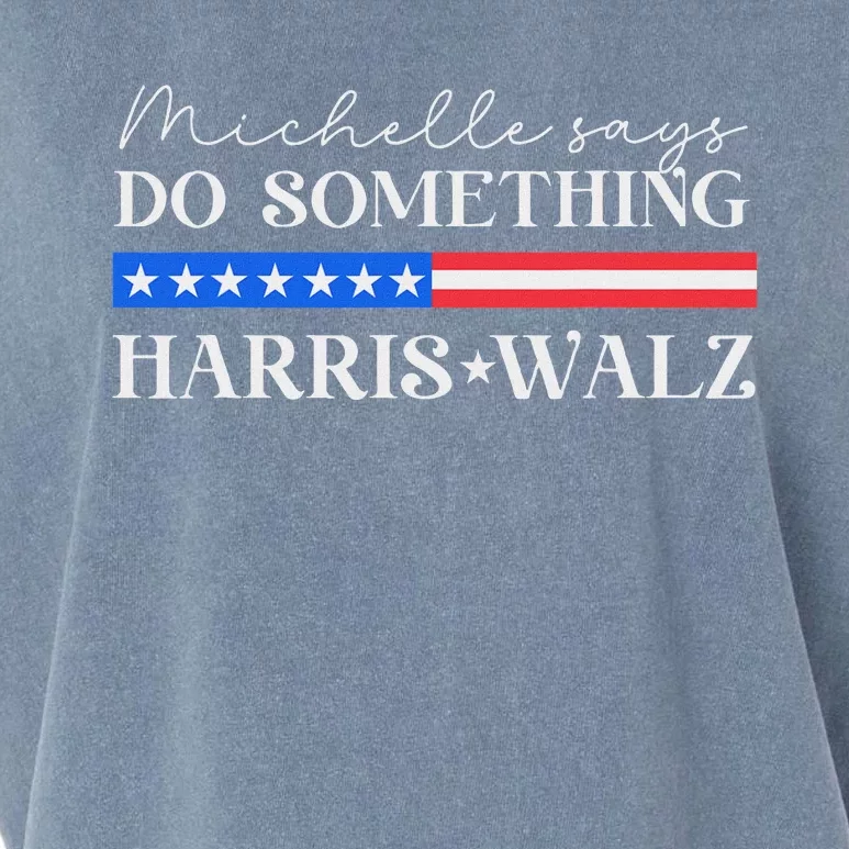 Harris Walz Do Something For Presidential Election 2024 Garment-Dyed Women's Muscle Tee