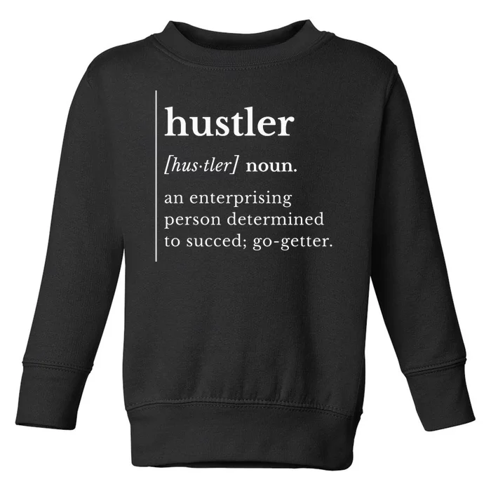 Hustler Word Definition Toddler Sweatshirt