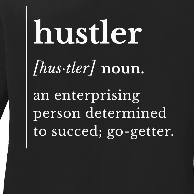 Hustler Word Definition Ladies Long Sleeve Shirt