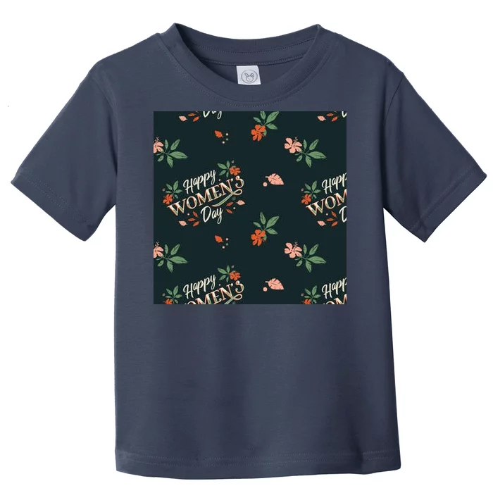 Happy Women's Day Floral Cute Gift Toddler T-Shirt