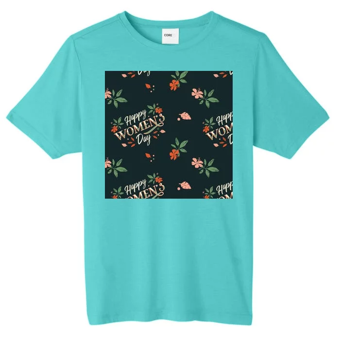 Happy Women's Day Floral Cute Gift ChromaSoft Performance T-Shirt