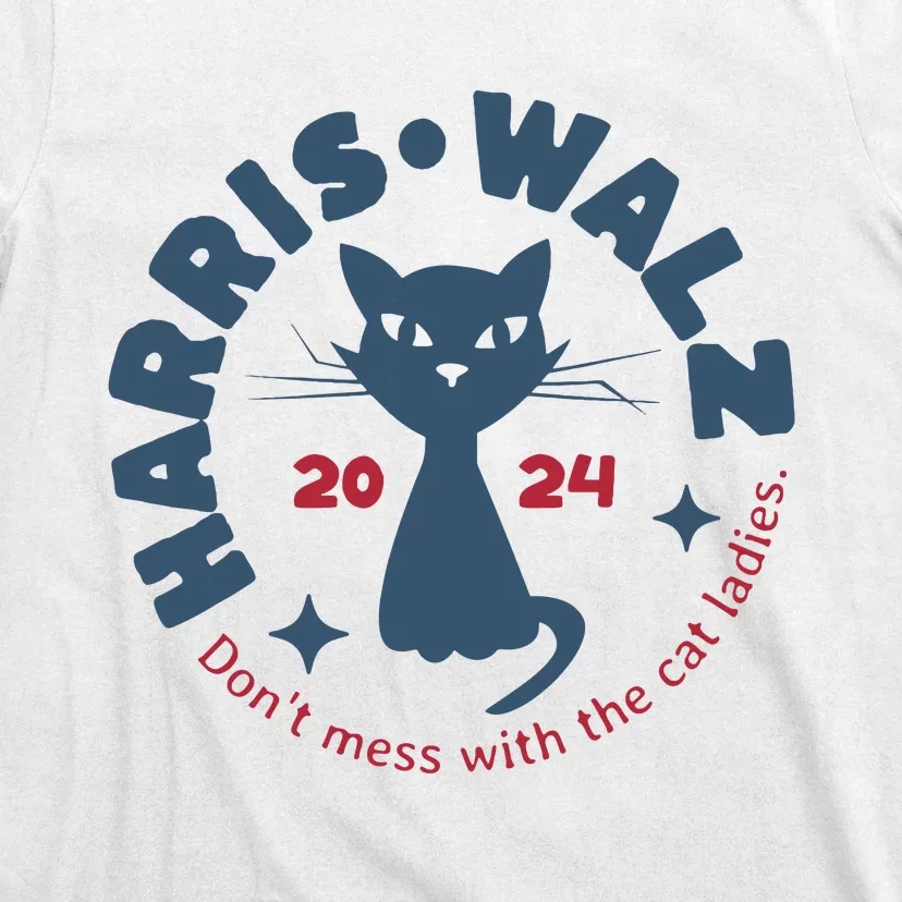 Harris Waltz DonT Mess With The Cat Ladies Kamala Tim Walz T-Shirt