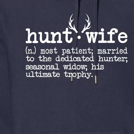 Hunt Wife Definition Married To The Dedicated Hunter Premium Hoodie