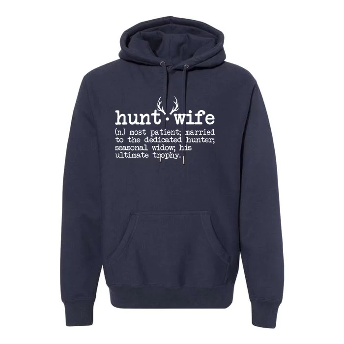 Hunt Wife Definition Married To The Dedicated Hunter Premium Hoodie