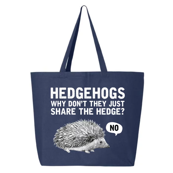 Hedgehogs Why Don't They Just Share The Hedge Funny 25L Jumbo Tote